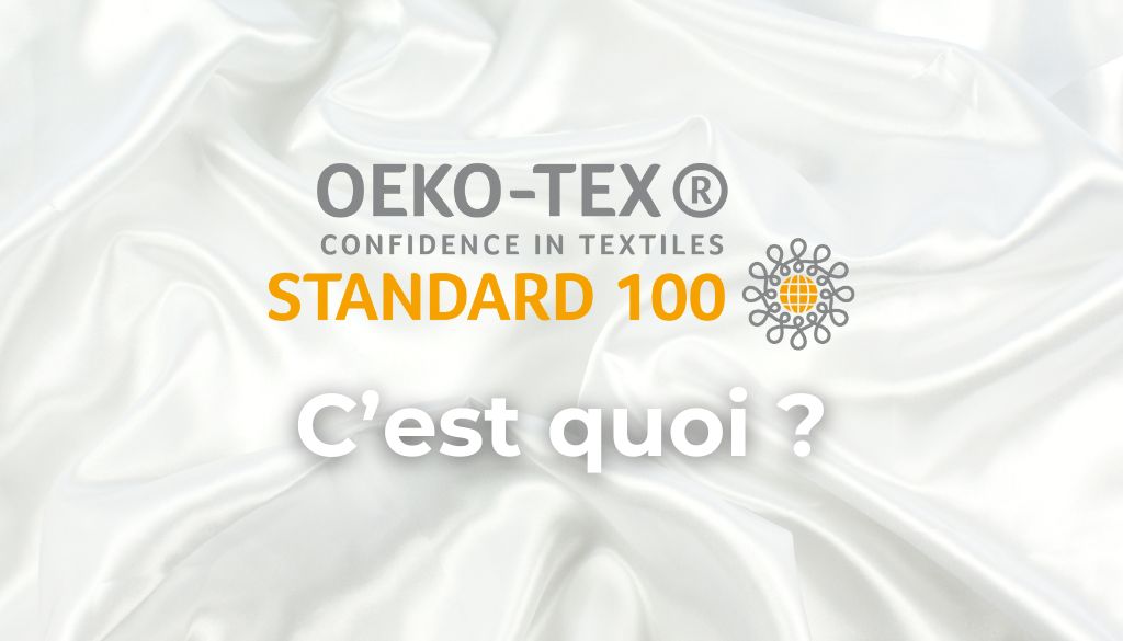 Qu'est-ce que le label Oeko-Tex Standard 100
